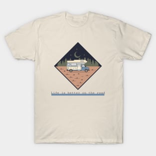 Life is better on the road, Camping t-shirt, Camper van shirt, Nature lover shirt T-Shirt